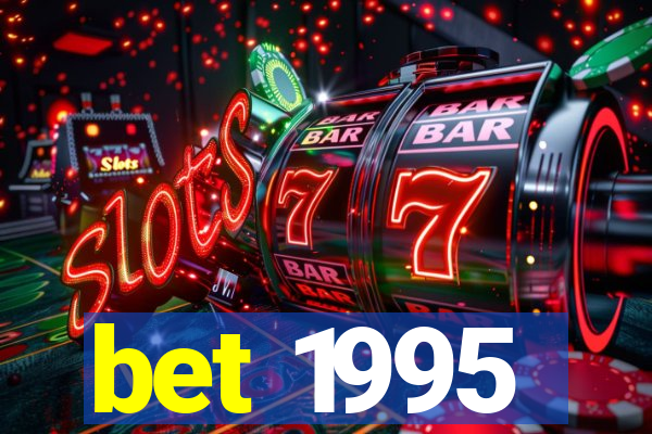 bet 1995